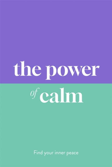 The Power of Calm