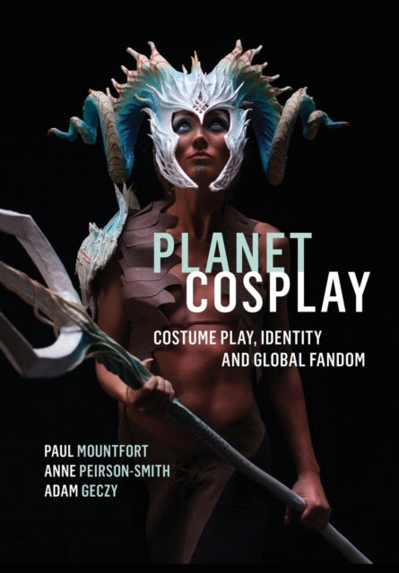 Book cover of: Planet Cosplay. By: Paul Mountfort
