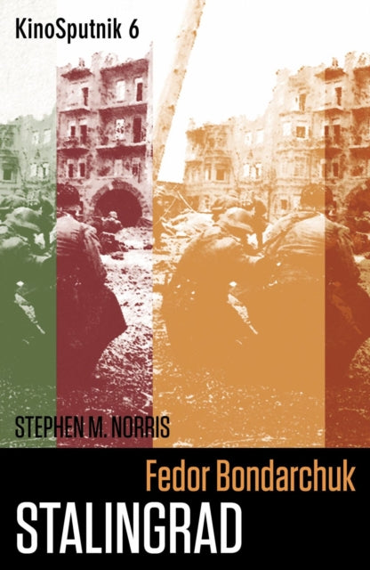 Book cover of: Fedor Bondarchuk: 'Stalingrad'. By: Stephen M. Norris