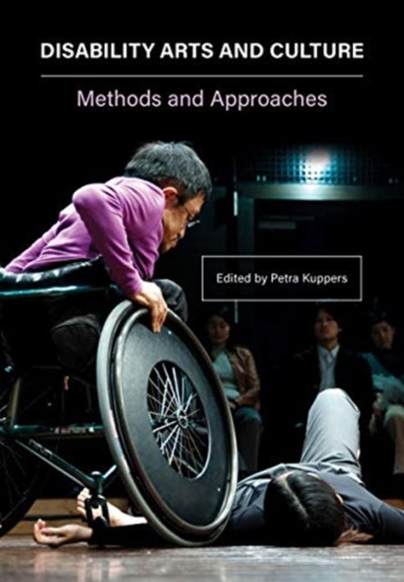 Book cover of: Disability Arts and Culture. By: Petra Kuppers