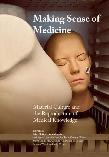 Book cover of: Making Sense of Medicine. By: John Nott