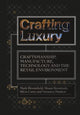 Book cover of: Crafting Luxury. By: Mark Bloomfield