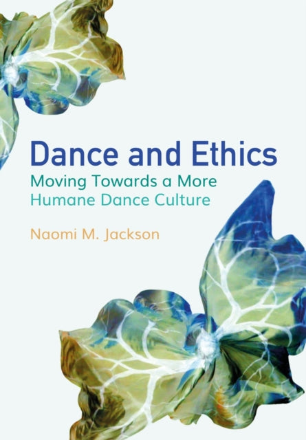 Book cover of: Dance and Ethics. By: Naomi M. Jackson