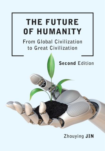 Book cover of: Future of Humanity (Second Edition). By: Zhouying Jin