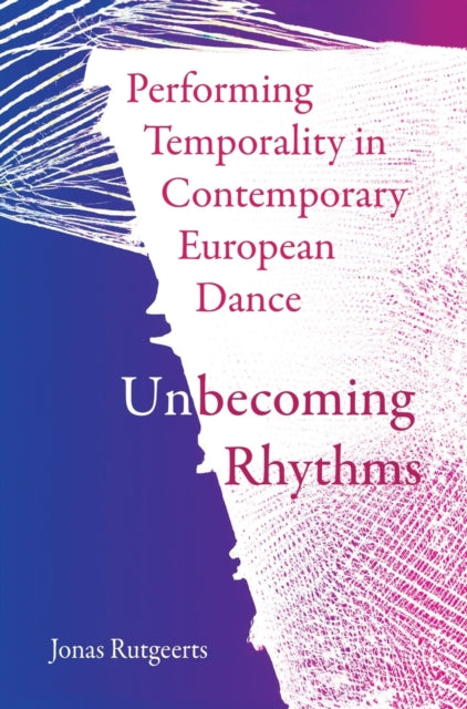 Performing Temporality in Contemporary European Dance