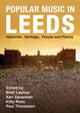Book cover of: Popular Music in Leeds. By: Brett Lashua