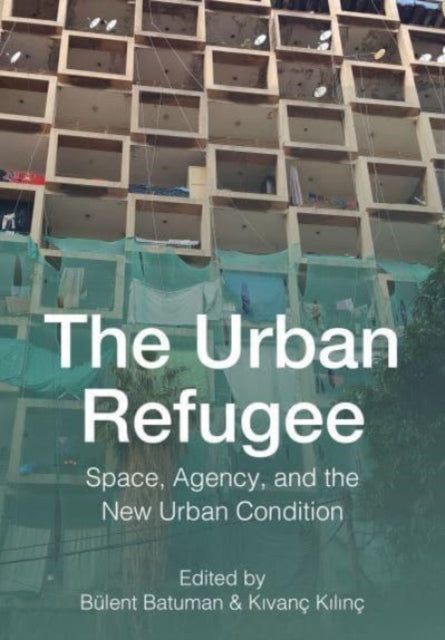 Book cover of: Urban Refugee. By: Bülent Batuman