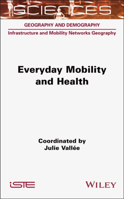 Book cover of: Everyday Mobility and Health. By: Julie Vallee