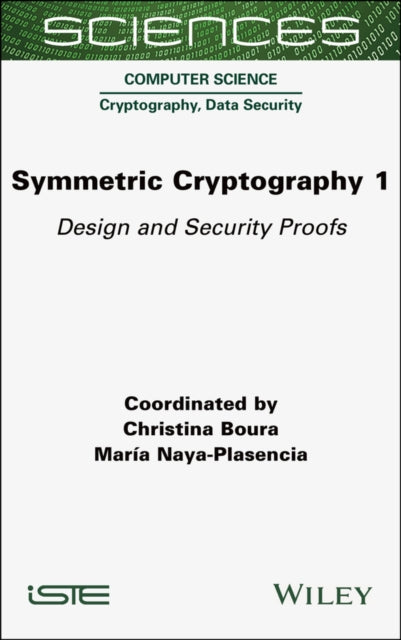 Book cover of: Symmetric Cryptography, Volume 1. By: Christina Boura
