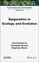 Book cover of: Epigenetics in Ecology and Evolution