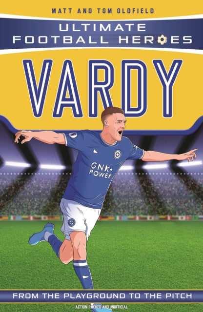 Ultimate Football Heroes: Vardy (Goal Machines 10) 9781789464504 Ollie123456789101112131415161718192021222324252627282923031