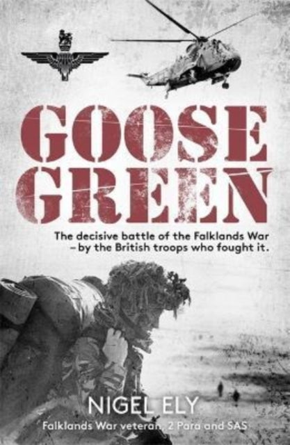 Book cover of: Goose Green. By: Nigel Ely
