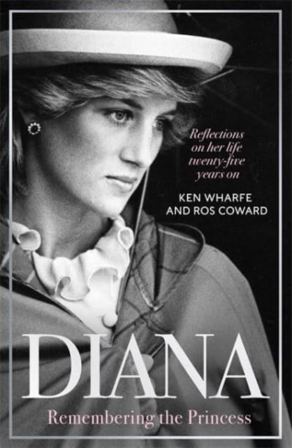 Book cover of: Diana - Remembering the Princess. By: Ken Wharfe