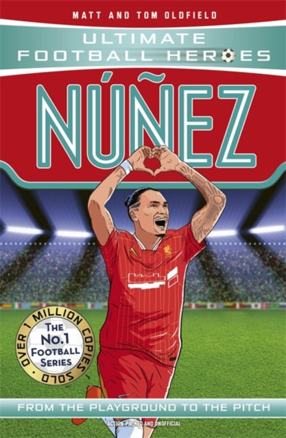 Ultimate Football Heroes: Nunez (Goal Machines 8) 9781789467918 Matt Oldfield