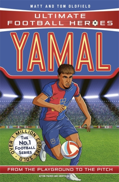 Ultimate Football Heroes: Yamal (Top Ballers), Collect them all! 9781789467925 Matt & Tom Oldfield