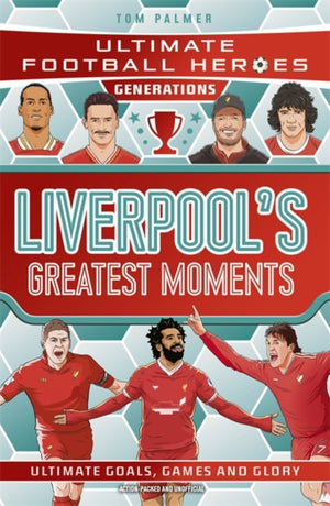 Ultimate Football Heroes Generations: Liverpool's Greatest Moments