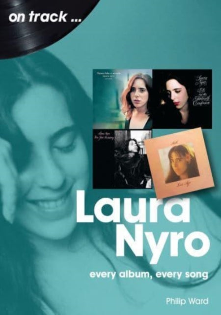 Book cover of: Laura Nyro On Track. By: Philip Ward