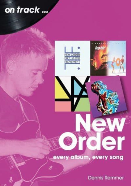 Book cover of: New Order On Track. By: Dennis Remmer