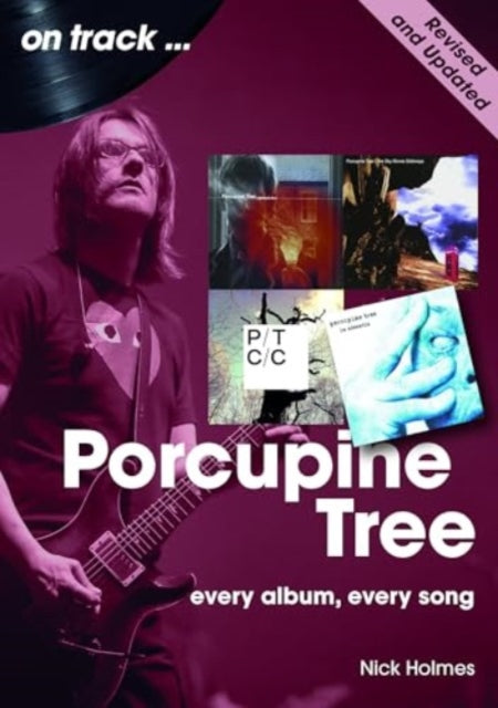 Book cover of: Porcupine Tree On Track (Revised and Updated)