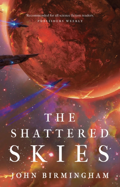 Book cover of: Shattered Skies. By: John Birmingham