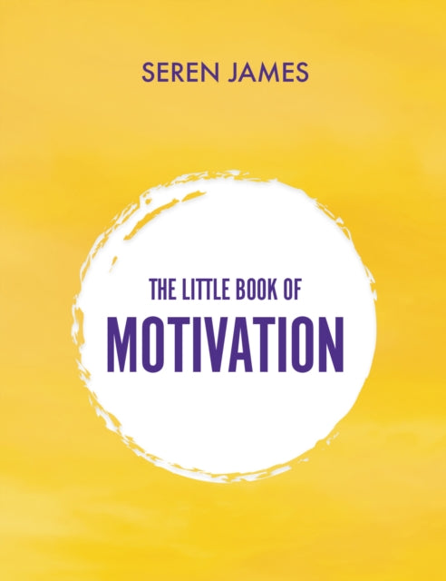 Book cover of: Little Book of Motivation. By: James Seren