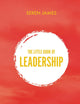 Book cover of: Little Book of Leadership. By: James Seren