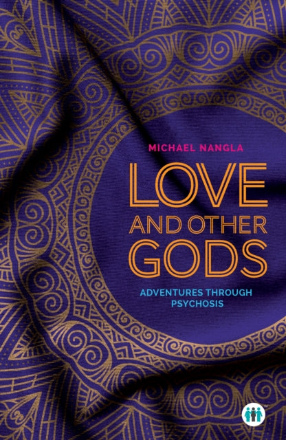 Book cover of: Love and Other Gods. By: Michael Nangla