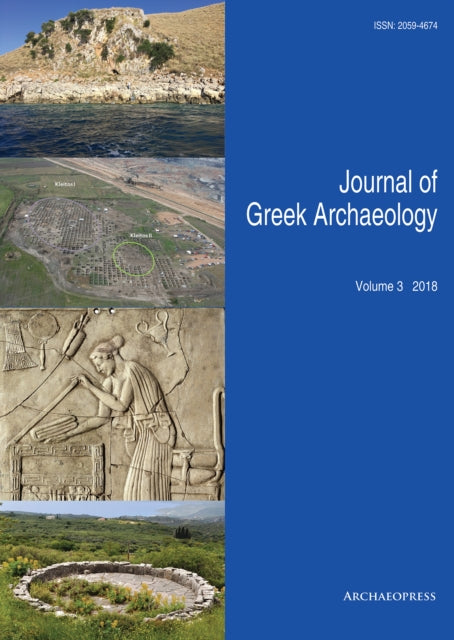 Book cover of: Journal of Greek Archaeology Volume 3 2018. By: John Bintliff