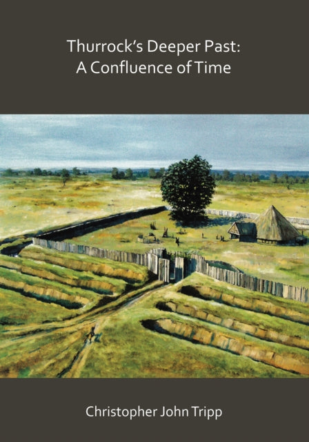 Thurrock’s Deeper Past: A Confluence of Time