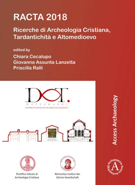 Book cover of: RACTA 2018: Ricerche di Archeologia Cristiana, Tardantichita e Altomedioevo. By: Chiara Cecalupo