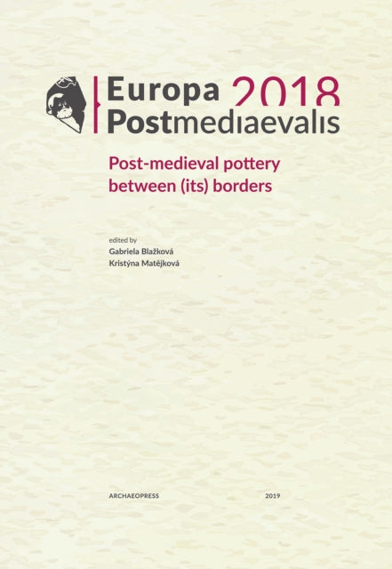Book cover of: Europa Postmediaevalis 2018. By: Kristyna Matejkova