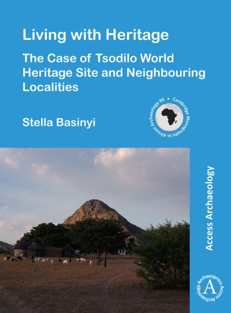 Book cover of: Living with Heritage: The Case of Tsodilo World Heritage Site and Neighbouring Localities. By: Stella Basinyi