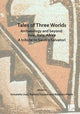 Book cover of: Tales of Three Worlds - Archaeology and Beyond: Asia, Italy, Africa. By: Donatella Usai