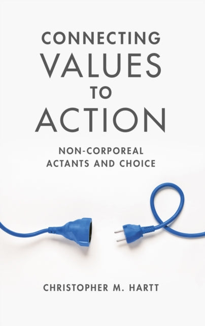 Book cover of: Connecting Values to Action. By: Christopher M. Hartt