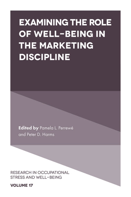 Book cover of: Examining the Role of Well-Being in the Marketing Discipline. By: Pamela L. Perrewé