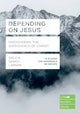 Book cover of: Depending on Jesus
