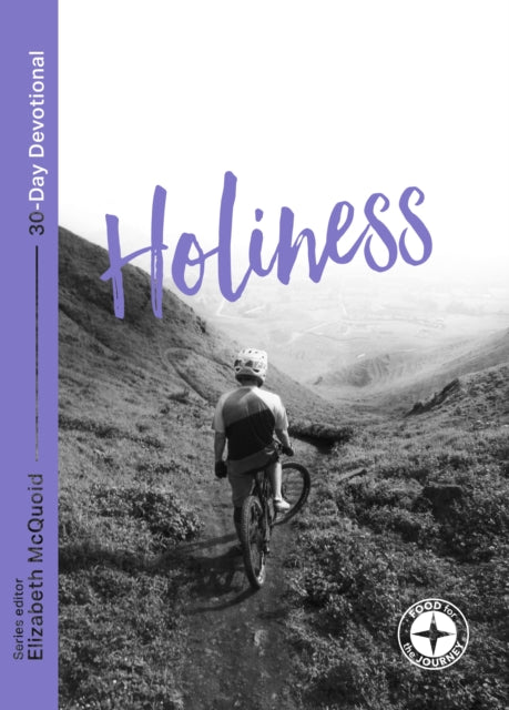 Book cover of: Holiness: Food for the Journey. By: Alec Motyer