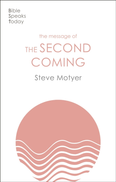 Book cover of: Message of the Second Coming. By: Steve Motyer