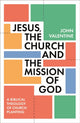 Book cover of: Jesus, the Church and the Mission of God. By: John Valentine