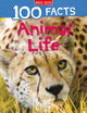 Book cover of: 100 Facts Animal Life
