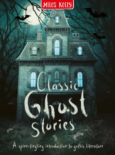 Book cover of: Classic Ghost Stories. By: Miles Kelly Ltd