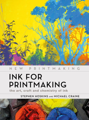 Ink for Printmaking, The Art, Craft and Chemistry of Ink
