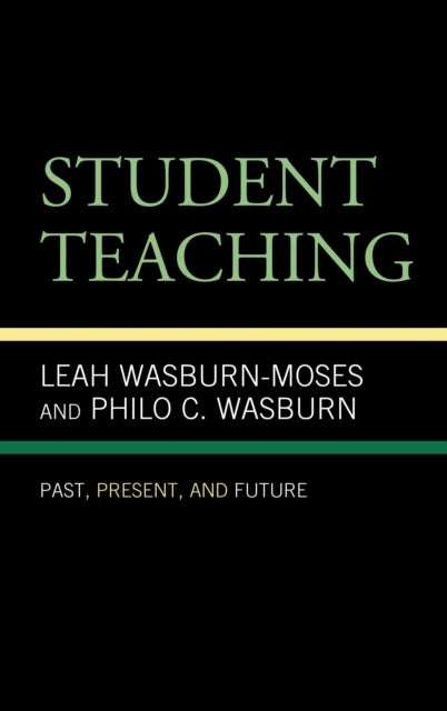 Book cover of: Student Teaching. By: Leah Wasburn-Moses