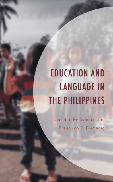 Book cover of: Education and Language in the Philippines. By: Lorraine Pe Symaco