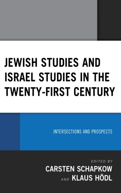 Book cover of: Jewish Studies and Israel Studies in the Twenty-First Century. By: Carsten Schapkow