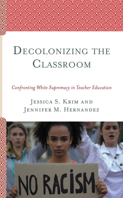 Book cover of: Decolonizing the Classroom. By: Jessica S. Krim