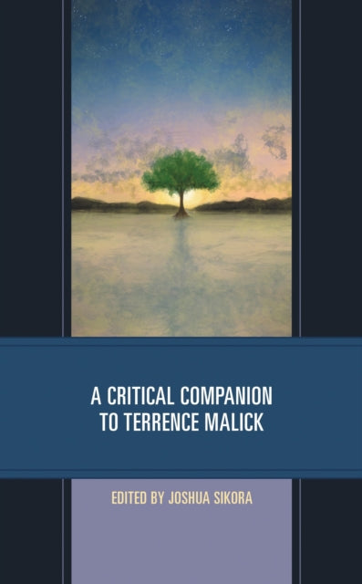 Book cover of: Critical Companion to Terrence Malick. By: Joshua Sikora