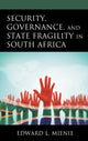 Book cover of: Security, Governance, and State Fragility in South Africa. By: Edward L. MIENIE
