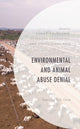 Book cover of: Environmental and Animal Abuse Denial. By: Tomaž Grusovnik