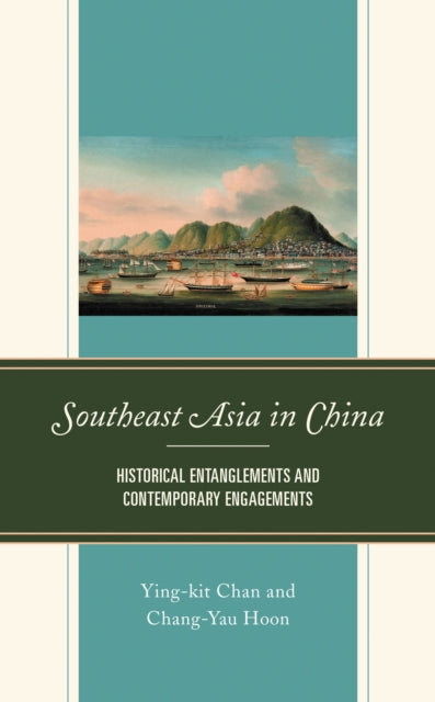 Book cover of: Southeast Asia in China. By: Ying-Kit Chan